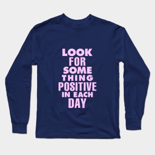 Look For Something Positive in Each Day by The Motivated Type in Green and Lilac Purple Long Sleeve T-Shirt